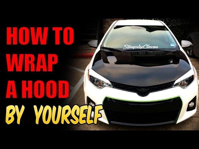 HOW TO Wrap a Hood by Yourself - Toyota Corolla