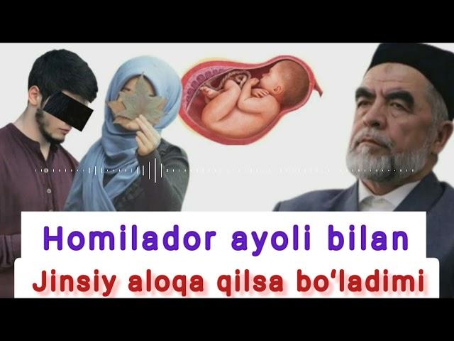 Homilador ayoli bilan jinsiy aloqa qilsa bo‘ladimi / Shayx Muhammad Sodiq Muhammad Yusuf