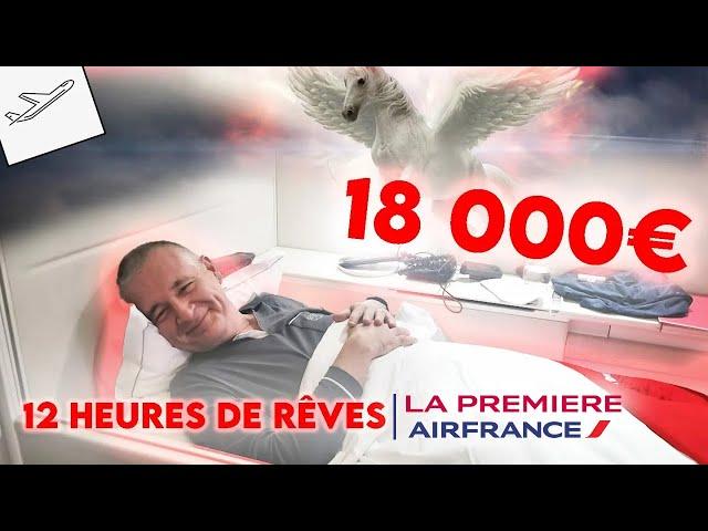 LE RÊVE DE MA VIE ! 12 heures à bord de LA PREMIERE avec AIR FRANCE !