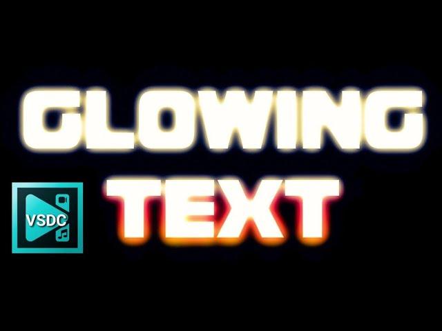 How To Make A Glowing Text Effect in VSDC - VSDC Tutorial