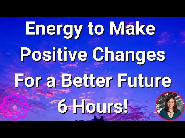 Energy to Make Positive Changes for a Better Future  