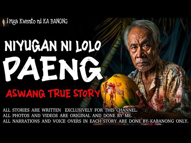 NIYUGAN NI LOLO PAENG | Kwentong Aswang | True Story