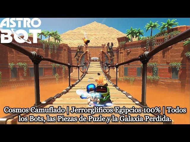 Astro Bot | Cosmos Camuflado | Jerrorglíficos Egipcios 100% | Bots, Piezas de Puzle, Galaxia Perdida