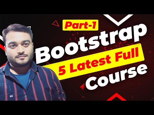 Part-1 Bootstrap 5 Full Complete Course Tutorial in Hindi | Latest Bootstrap 3 4 5 Tutorial