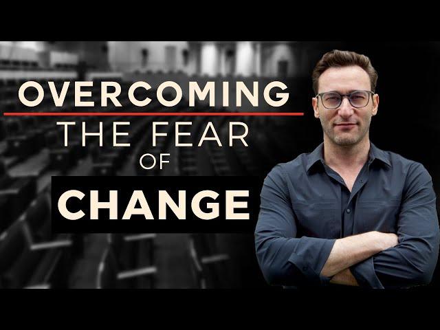 Overcome the Fear of Change