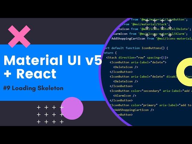 Material UI in React #9 - Loading Skeleton