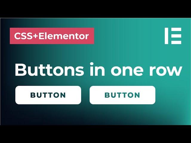 Create buttons in one row in Elementor | Put buttons next to each other using inline width