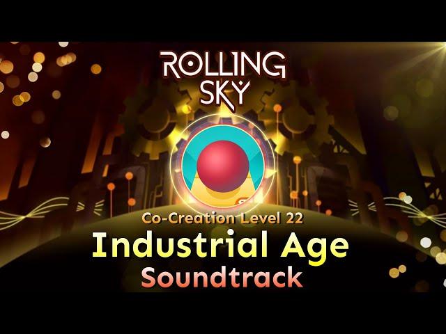 Rolling Sky - Co-Creation Level 22 Industrial Age [Official Soundtrack] Coming Soon