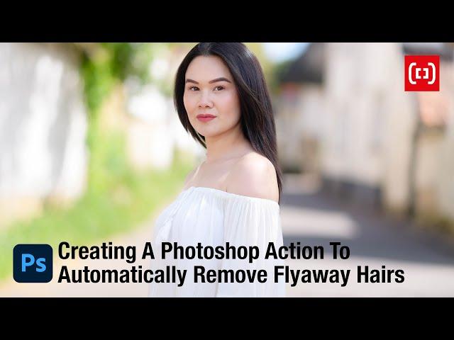 Creating A Photoshop Action To Remove Flyaway Hairs