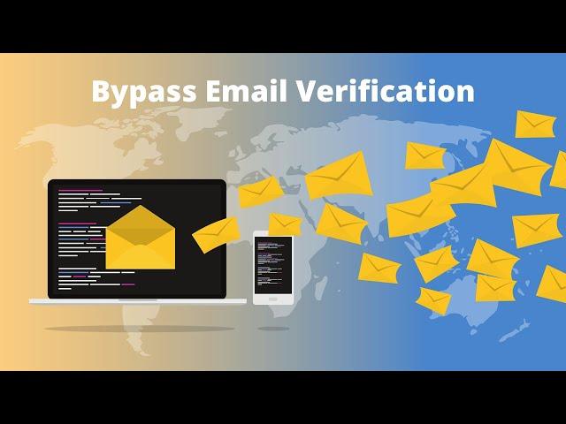 How to bypass Email Verification 2022