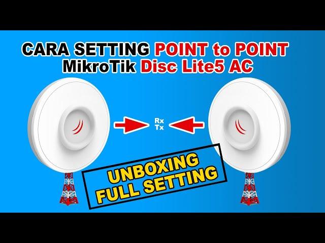 CARA SETTING POINT TO POINT MIKROTIK DISC LITE 5 AC