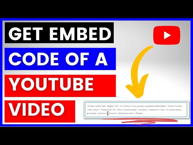 How To Get The Embed Code Of A YouTube Video? [in 2024]