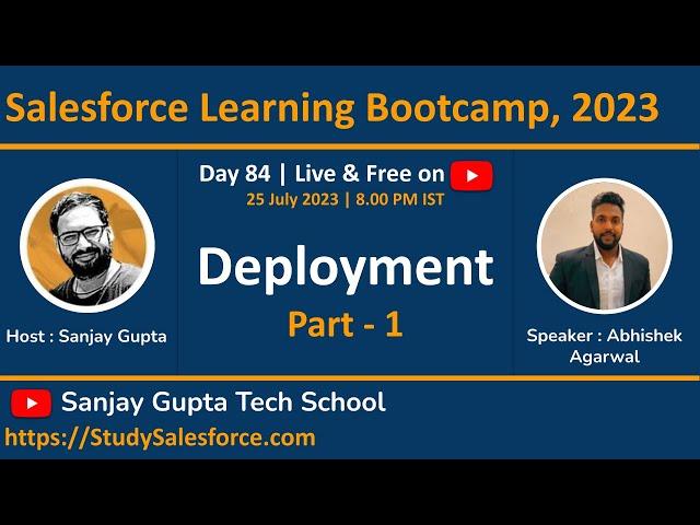 Day 84 | Salesforce Bootcamp 2023 | Salesforce Deployment | Part - 1 | Learn Live with Sanjay Gupta