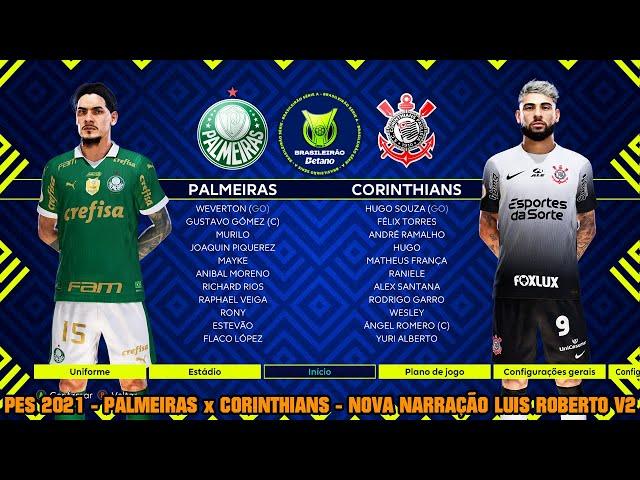 PES 2021 - PALMEIRAS x CORINTHIANS - NOVA NARRAÇÃO LUIS ROBERTO V2 - PATCH BMPES 12.0 BETA - 4K