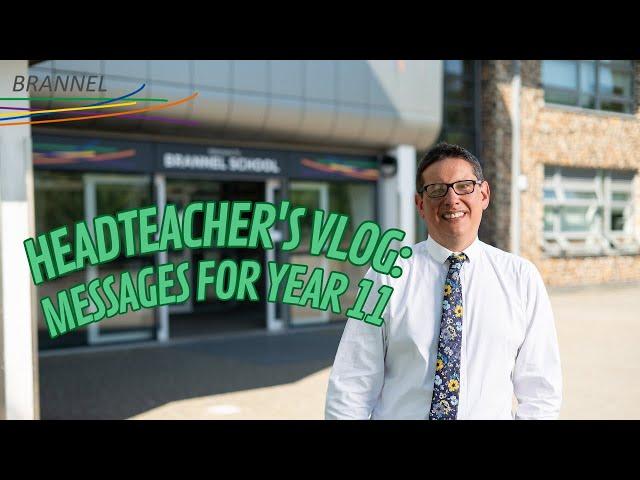 Headteacher's Vlog: Special Messages for Year 11 from Staff