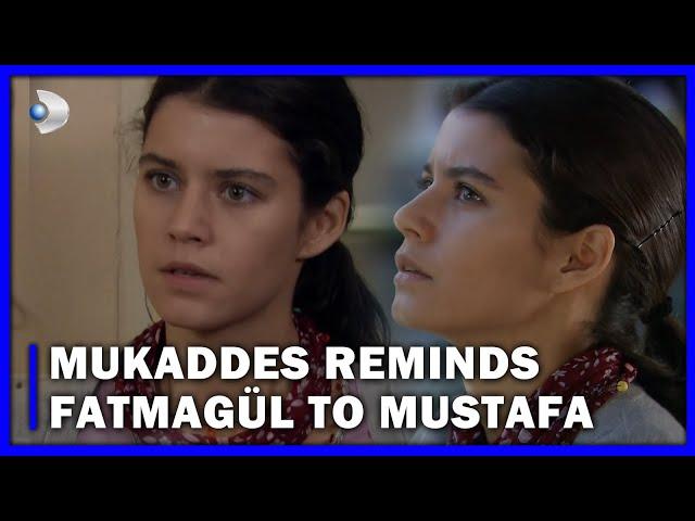 Fatmagul - Mukaddes reminds Fatmagül to Mustafa - Section 08