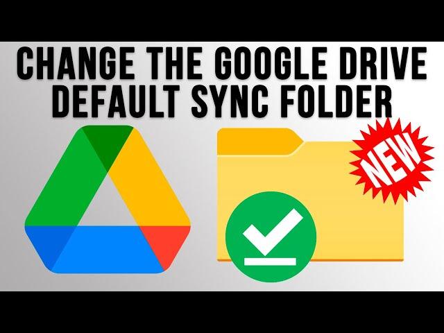 How to Change the Default Google Drive Client Synchronization Folder Location