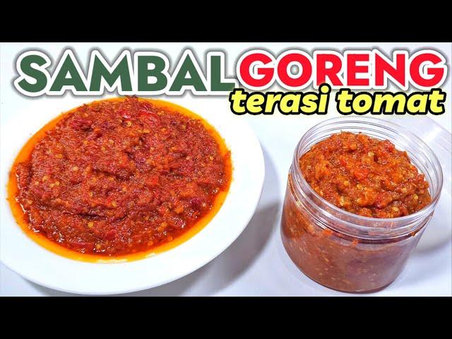 WAJIB BANGET SETOK SAMBAL INI DI RUMAH  -- RESEP SAMBAL GORENG TERASI TOMAT || ENAK TAHAN LAMA