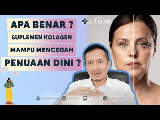 Apa Benar Suplemen Kolagen Mampu Mencegah Penuaan Dini?