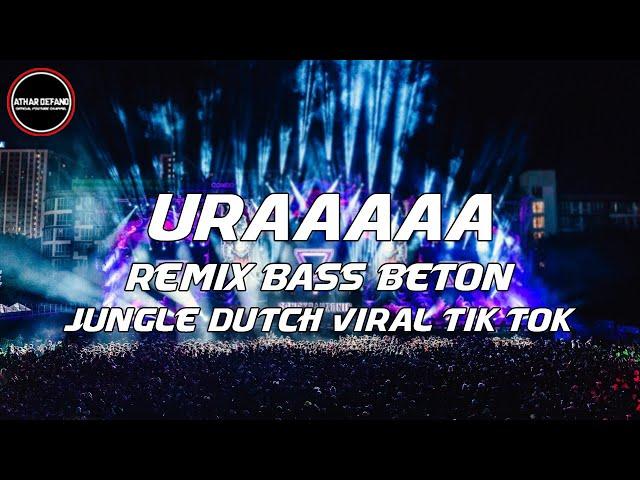 DJ Jungle Dutch Terbaru 2022 | DJ Uraaa Remix Bass Beton Jungle Dutch Viral Tik Tok Terbaru 2022