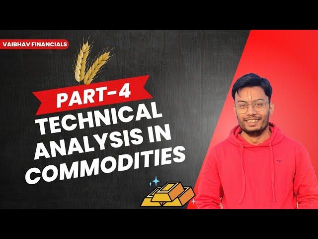 Technical Analysis in Commodities Market | Technical Analysis in Hindi | Commodity Trading | Part-4