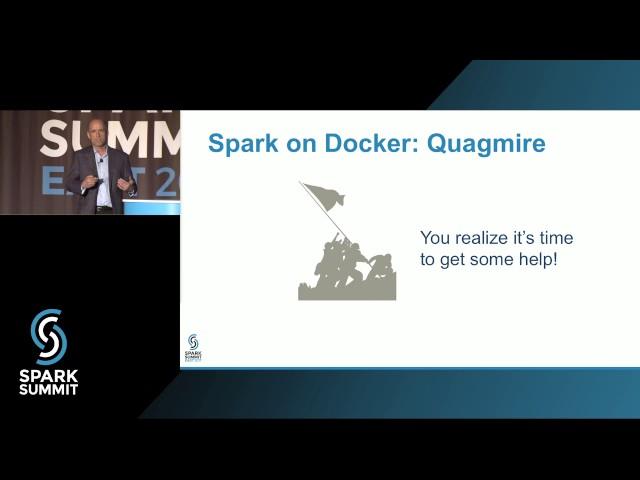 Lessons Learned from Dockerizing Spark Workloads: Spark Summit East talk by Tom Phelan