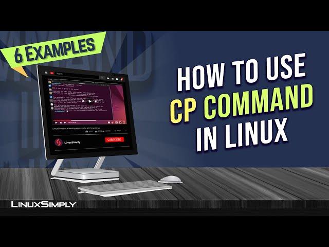 How to Use “cp” Command in Linux | LinuxSimply