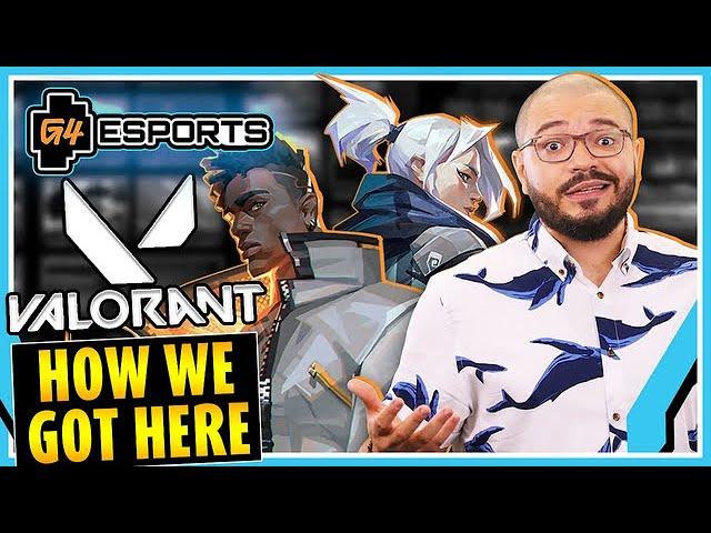 How We Got Here: A Brief History of VALORANT Esports  | G4 Esports