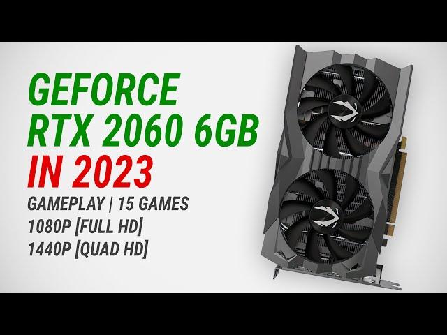 GeForce RTX 2060 6GB + Ryzen 5 5600X: Test in 15 games at 1080p/1440p