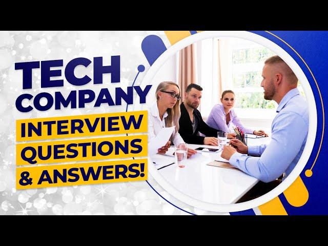 TECH COMPANY Interview Questions & Answers! (How to PASS a Technical Job Interview!)