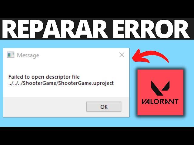 Cómo arreglar Error Valorant Failed To Open Descriptor File