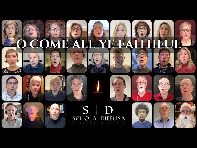 O Come All Ye Faithful (Adeste Fideles) | Schola Diffusa | Virtual Choir