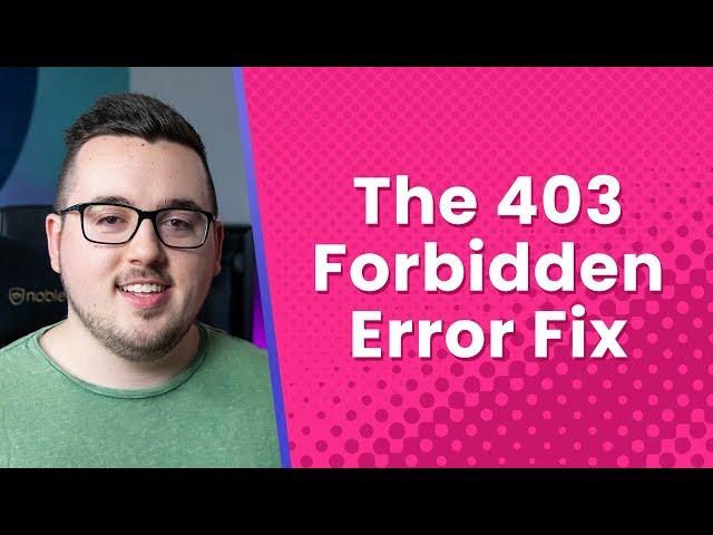 How to Fix The 403 Forbidden Error in WordPress