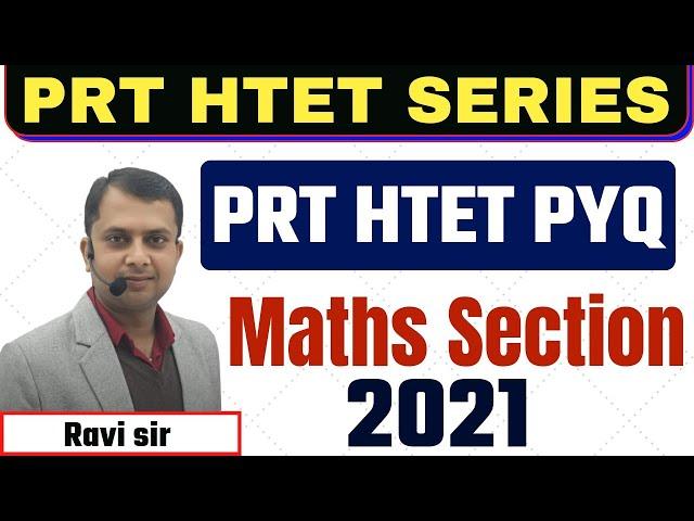 HTET PYQ  PRT SPL  SERIES LEVEL - 3 MATHS SECTION  2018 /2019 /2020 BY RAVI SIR  ACHIEVERS ACADEMY