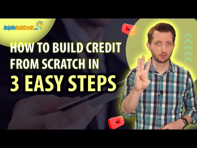 How to build credit from scratch in 3 easy steps