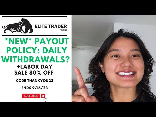 Newest* Elite Trader Funding Payout Policy as of Sep. 5th, 2023 | Daily Withdrawals of Minimum $100?