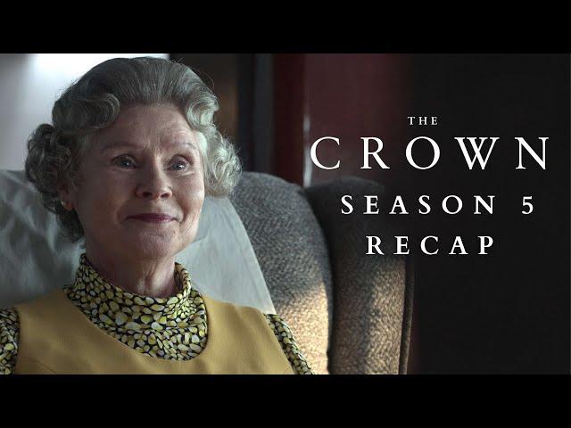 THE CROWN Season 5 Recap | Everything You Need To Know Before Season 6