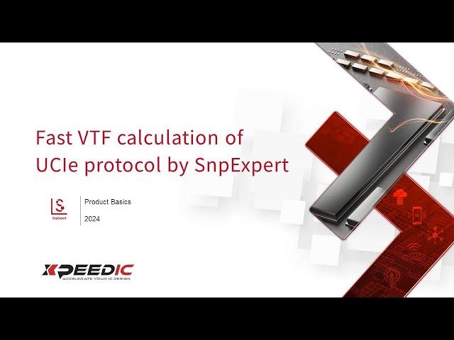 Fast VTF calculation of UCIe protocol by SnpExpert