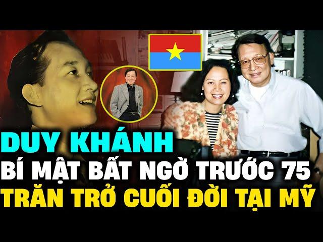 DANH CA DUY KHÁNH – Bí mật cuộc đời, Ước nguyện bất thành trước khi qua đời ở Mỹ | Lịch Sử Hải Ngoại