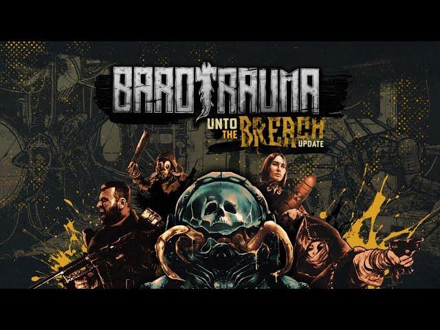 Barotrauma - Unto the Breach Update | Overview