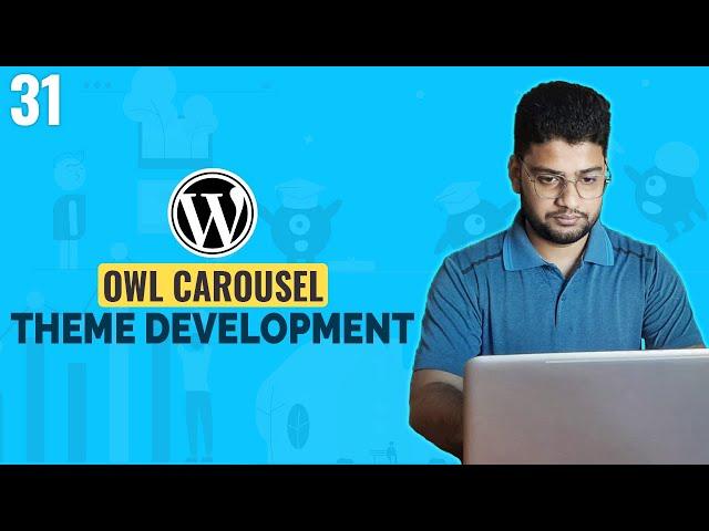 Owl Carousel Plugin in WordPress | WordPress Theme Development Tutorial Bangla | Part 31