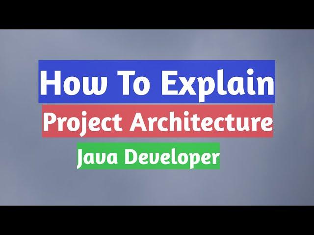 Explain about Project Architecture