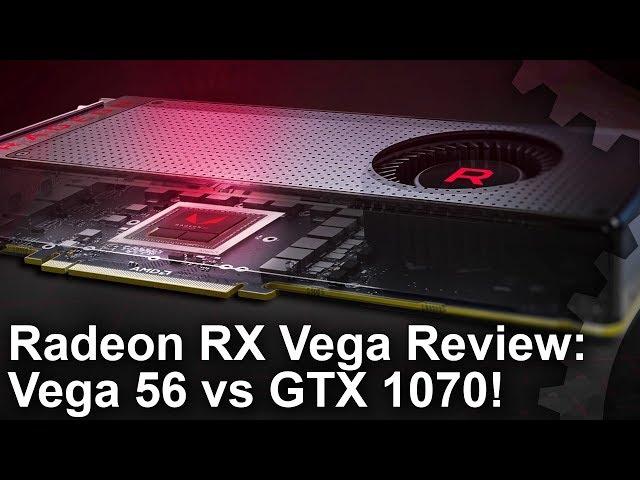 Radeon RX Vega 56 vs GTX 1070 Review! The Best Vega In The Line-Up?