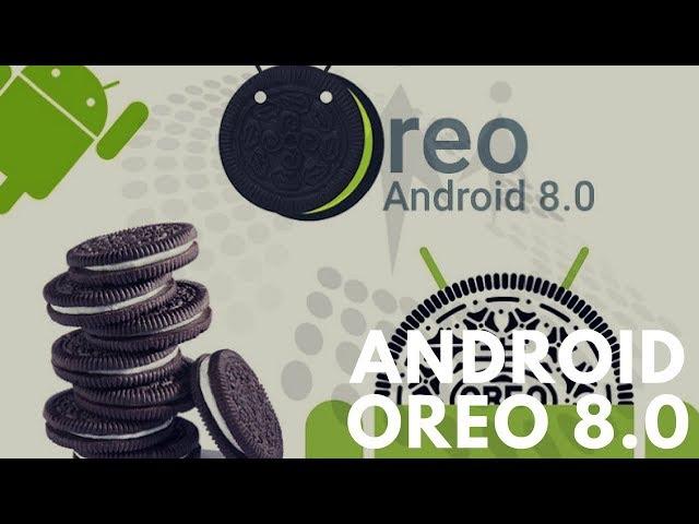 new android Oreo 8.0 OS  complete review and  smartphones list to get Oreo update |NEW|