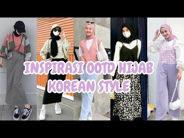 INSPIRASI OUTFIT HIJAB KEKINIAN | KOREAN STYLE | OUTFIT TERBARU 2022 | OOTD ALA SELEBGRAM