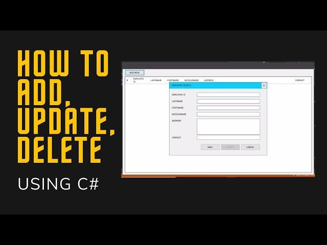 HOW TO ADD, UPDATE, DELETE USING C# + MSSQL DATABASE