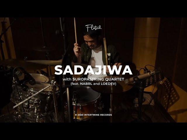 Fletch with Suropastring Quartet - Sadajiwa Ft. Nabrl & Loedev (Live Session)