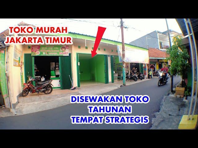 TOKO DIKONTRAKAN - KIOS DISEWA - RUKO CIPINANG JATINAGARA JAKARTA TIMUR