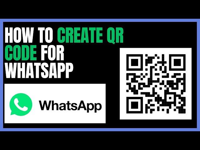 HOW TO CREATE QR CODE FOR WHATSAPP NUMBER