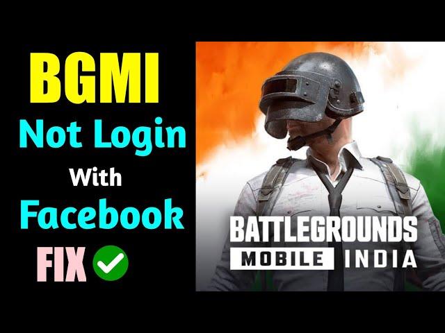 BGMI Not Login With Facebook - battleground mobile india Login Problem Solved